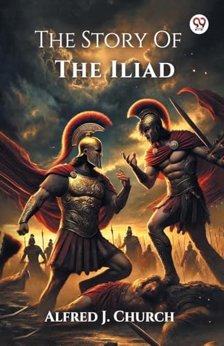 Alfred J Church - Story Of The Iliad Edition1 - Paperback - G245Z-image