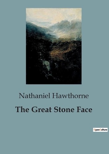 The Great Stone Face by Nathaniel Hawthorne Paperback Book
