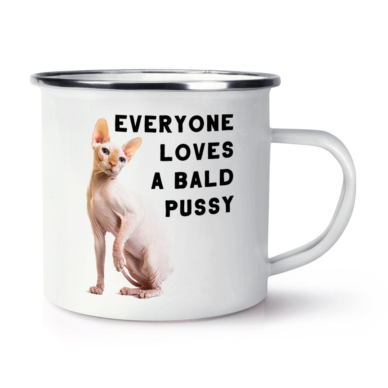 Everyone Loves A Bald P*ssy Enamel Mug Cup Funny Cat Joke Rude Lesbian Vagina
