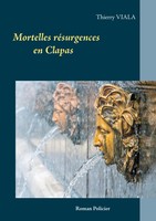 Thierry Viala | Mortelles RéSurgences En Clapas | Taschenbuch | FranzöSisch