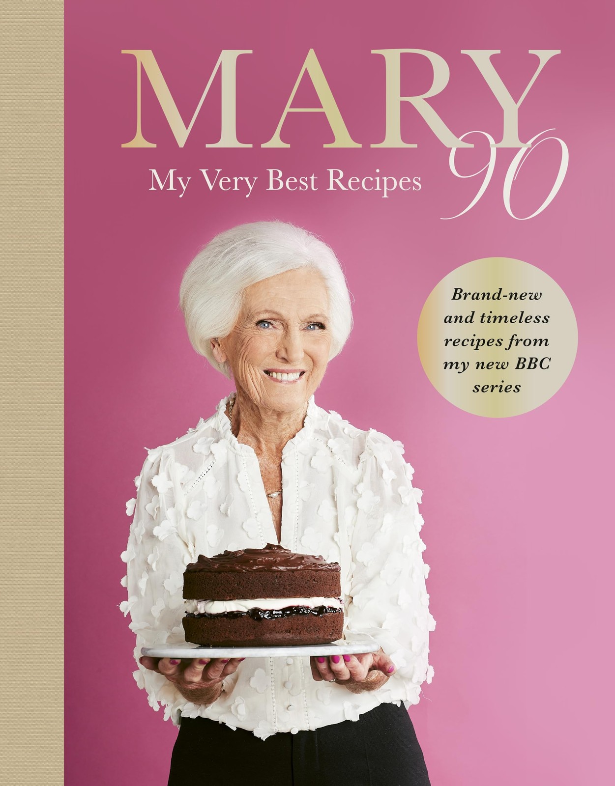 Mary 90: The Sunday Times bestselling new cookbook from Britain’s beloved cook,