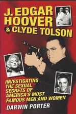 J. Edgar Hoover and Clyde Tolson: Investigating the Sexual Secrets of Americ...