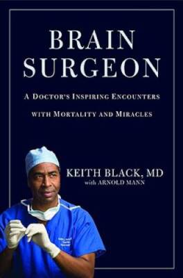 Brain Surgeon: A Doctor's Inspiring Encounters with Mortality and M - GOOD