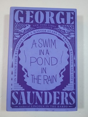 A SWIM IN A POND IN THE RAIN - GEORGE SAUNDERS - 2021 - HC/DJ - VG+