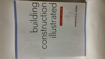 Building Construction Illustrated 4E - paperback Ching, Francis D. K.