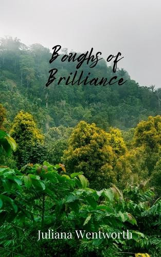 Juliana Wentworth Boughs of Brilliance (Tascabile)