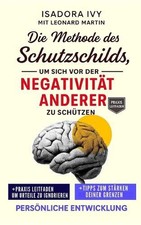 Die Methode des Schutzschilds, um sich vor der Negativitt anderer zu schtzen by 