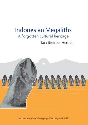 INDONESIAN MEGALITHS A FORGOTTEN CULTURA by STEIMER-HERBET, TARA Paperback