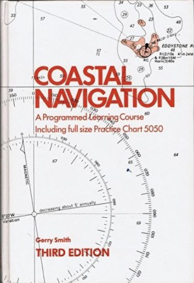 Coastal Navigation: A Programmed Learning Course by Smith, Gerry 0713636440