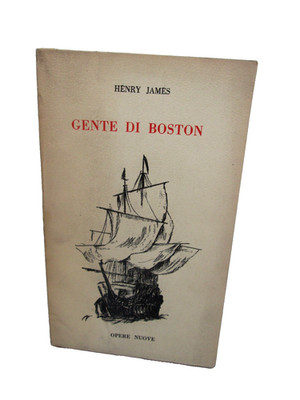 JAMES HENRY - MENSCHEN VON BOSTON. Neue Werke, 1962. Italienische Erstausgabe