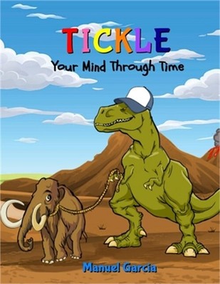 Tickle Your Mind Through Time (Paperback or Softback)
