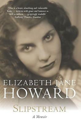 Slipstream: A Memoir by Elizabeth Jane Howard (Paperback, 2003)