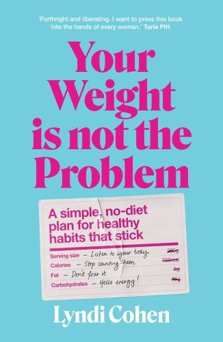 Your Weight Is Not the Problem: A simple, no - Picture 1 of 1