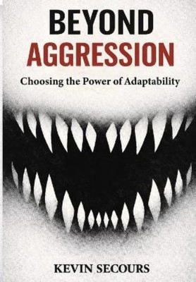 Kevin Secours Beyond Aggression (Paperback) (UK IMPORT)