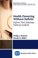 Philip J. Romero (U. A.) | Health Financing Without Deficits | Taschenbuch