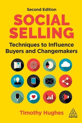 Social Selling | Techniques to Influence Buyers and Changemakers | Hughes | Buch