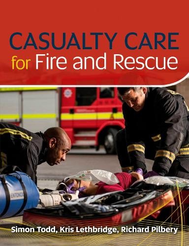 Casualty Care for Fire and Rescue by Simon Todd NEW - Image 5