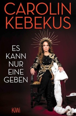 Es kann nur eine geben ~ Carolin Kebekus ~  9783462004502