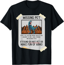 Missing Pet Dinosaur T Rex Lover Funny Halloween Costume Small T-Shirt