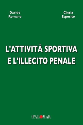 Cinzia Esposito Davide Roma L'attività sportiva e l'illecito pena (Taschenbuch)