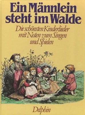 EIN MANNLEIN STEHT IM WALDE: DIE SCHONSTEN KINDERLIEDER By Gerhard Haffner