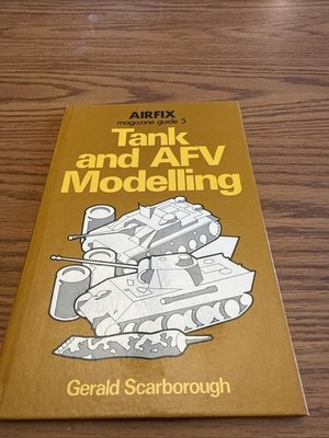 HARDCOVER TANK AND AFV MODELLING AIRFIX MAGAZINE GUIDE 5 GERALD SCARBOROUGH