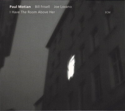 PAUL MOTIAN I Have the Room Above Her CD Deutschland 2005 