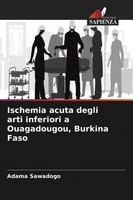 Adama Sawadogo | Ischemia Acuta Degli Arti Inferiori A Ouagadougou, Burkina Faso