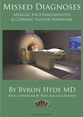 Byron Hyde MD Missed Diagnoses Myalgic Encephalomyelitis & Chronic (Taschenbuch)