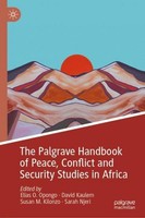 The Palgrave Handbook Of Peace, Conflict And Security Studies In Africa Elias O.