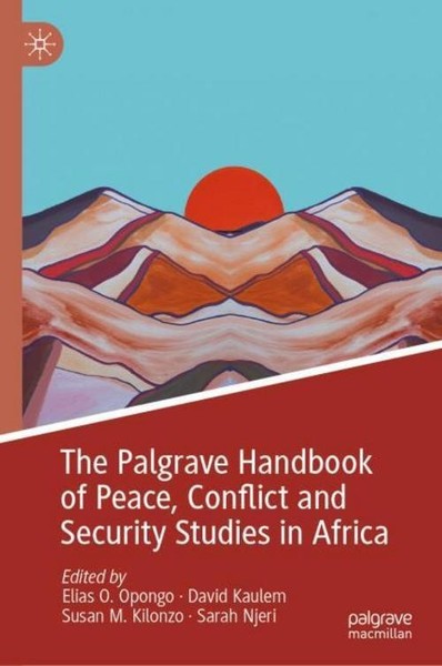 The Palgrave Handbook Of Peace, Conflict And Security Studies In Africa Elias O.-image