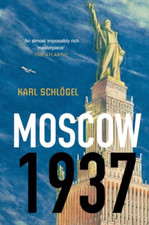 Image of Moscow, 1937 - Paperback NEW Karl Schlo-gel 2014-03-14