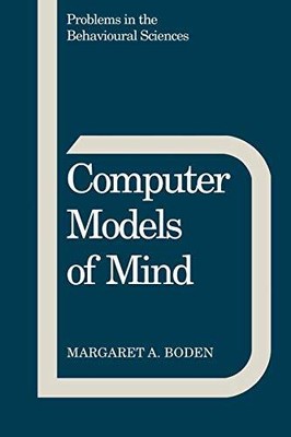Computer Models of Mind: Computatio..., Boden, Margaret