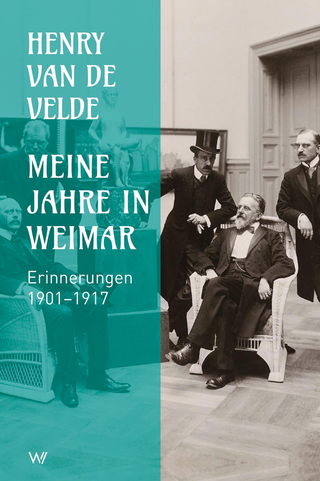 Thumbnail - Meine Jahre In Weimar | Erinnerungen 1901-1917 | Henry Van De Velde |