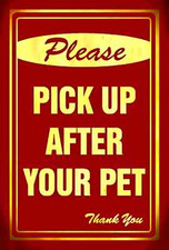  PLEASE PICK UP AFTER PET MADE IN USA METAL SIGN DOG PARK POOPER SCOOPER YARD