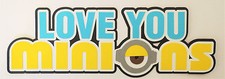 Minion Love You Minions Title Paper Die Cut Piecing Scrapbook Embellishment