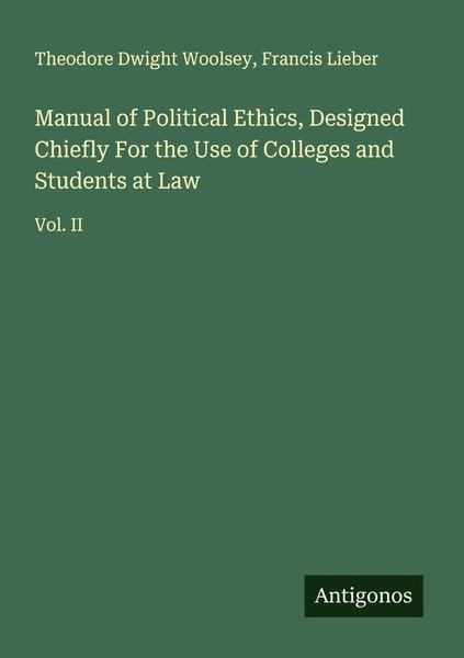 Theodore Dwight Woolsey (U. A.) | Manual Of Political Ethics, Designed...-image