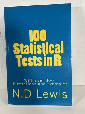 100 Statistical Tests in R with Over 300 Illustrations and Examples (Paperback)