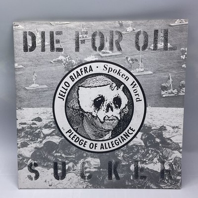 7''  JELLO BIAFRA Die for Oil Sucker   Pledge of Allegiance 1991 Virus90