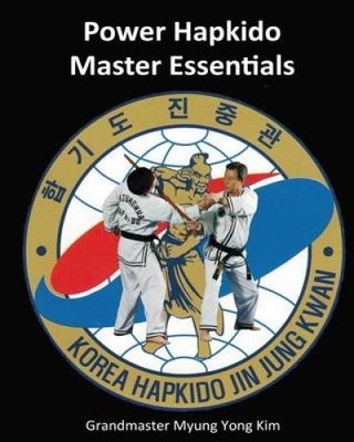 Power Hapkido - Master Essentials by Myung y Kim [Paperback]