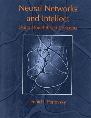 Neural Networks and Intellect: Using Model-Based Concepts - VERY GOOD