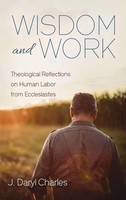 J. Daryl Charles | Wisdom And Work | Buch | Englisch (2021) | Gebunden
