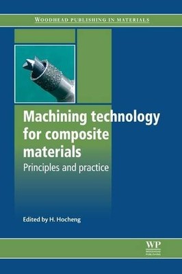 Machining Technology for Composite Materials Principles and Practice Hocheng