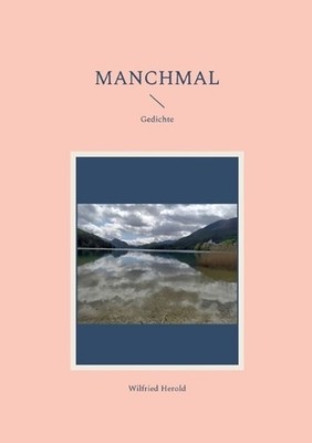 Manchmal: Gedichte by Wilfried Herold (German) Paperback Book