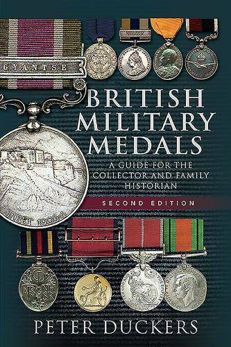 British Military Medals - Second Edition : A Guide for the Collector and ...