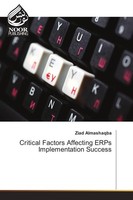 Critical Factors Affecting Erps Implementation Success Ziad Almashaqba