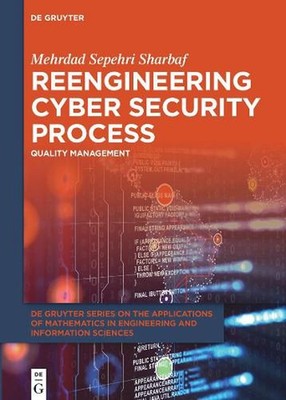Reengineering Cyber Security Process: Quality Management by Mehrdad Sepehri Shar