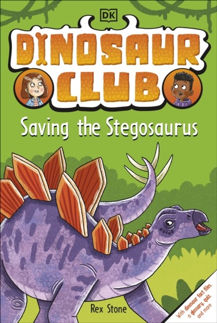 Dinosaur Club: Saving the Stegosaurus by Rex Stone (Paperback Book)