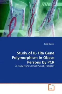Sajid Naeem | Study of IL-1Ra Gene Polymorphism in Obese Persons by PCR | Buch