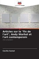 CecíLia Samel | Articles Sur La Fin De L'art , Andy Warhol Et L'art Contemporain